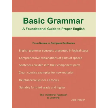Basic Grammar: A Foundational Guide to Proper English