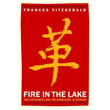 Fire in the Lake: The Vietnamese and the Americans in Vietnam