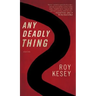 Any Deadly Thing