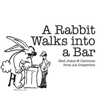 A Rabbit Walks Into a Bar: Best Jokes & Cartoons from AA Grapevine