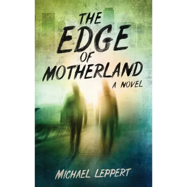 The Edge of Motherland
