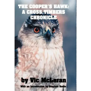 The Cooper's Hawk: A Cross Timbers Chronicle
