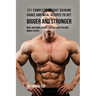 121 Complete Weight Gaining Shake and Meal Recipes to Get Bigger and Stronger: Meal and Shake Recipes That Will Help You Gain Weight Faster