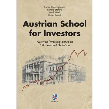 Austrian School for Investors: Austrian Investing between Inflation and Deflation