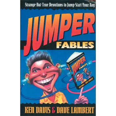 Jumper Fables: Strange-But-True Devotions to Jump-Start Your Faith