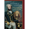 General and Madam de Lafayette: Partners in Liberty's Cause in the American and French Revolutions
