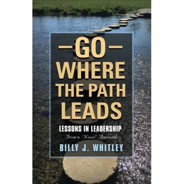 Go Where The Path Leads: Lessons in Leadership From a 'Novel' Approach