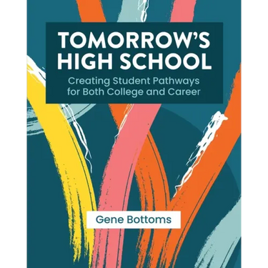 Tomorrow's High School: Creating Student Pathways for Both College and Career