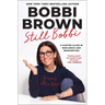 Still Bobbi: Lessons on Building a Beautiful Life