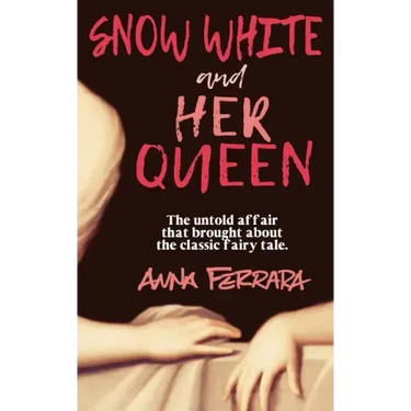 Snow White and Her Queen: The Untold Affair