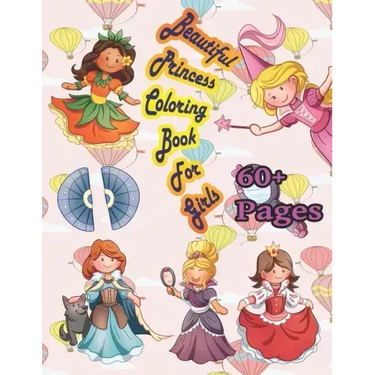 Beautiful Princess Coloring Book for Girls: A beautiful princess book that girl love: books for kids ages 4-8