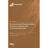 Numerical and Experimental Analysis of Advanced Concrete Materials