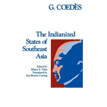 The Indianized States of Southeast Asia