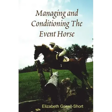 Managing and Conditioning The Event Horse