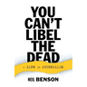 You Can't Libel the Dead