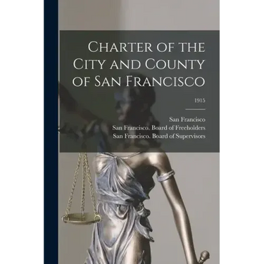 Charter of the City and County of San Francisco; 1915