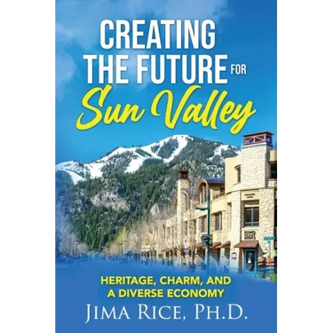 Creating the Future for Sun Valley: Heritage, Charm, and a Diverse Economy