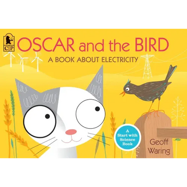 Oscar and the Bird: A Book about Electricity