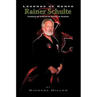 Legends of Kenpo: Rainer Schulte