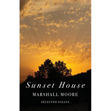 The Sunset House: Selected Essays