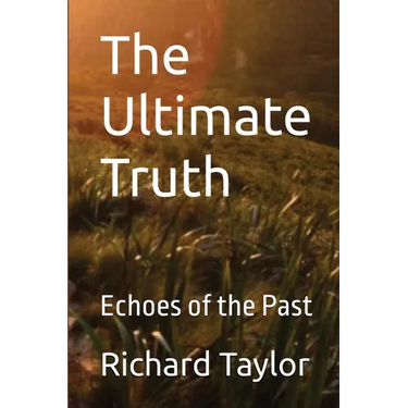 The Ultimate Truth: Echoes of the Past (The Ultimate Truth Series)