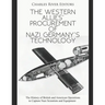 The Western Allies' Procurement of Nazi Germany's Technology: The History of British and American Operations to Capture Nazi Scientists and Equipment