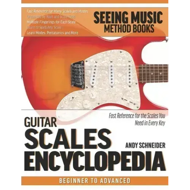 Guitar Scales Encyclopedia: Fast Reference for the Scales You Need in Every Key