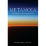 Metanoia: The Shape of the Christian Life