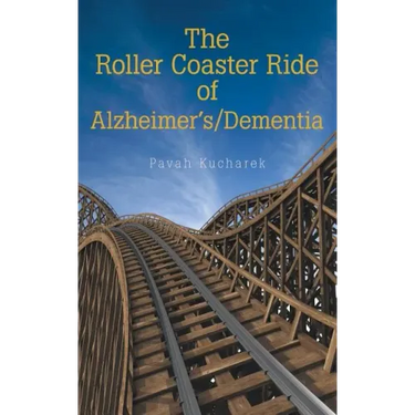 The Roller Coaster Ride of Alzheimer'S/Dementia