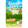 Raising Goats For Beginners 2022-202: Step-By-Step Guide to Raising Happy, Healthy Goats For Milk, Cheese, Meat, Fiber, and More With The Most Up-To-D