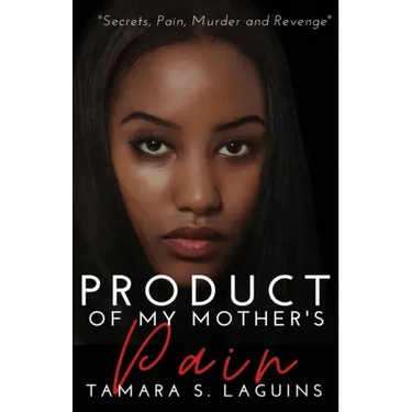 Product of My Mother's Pain: African American Fiction
