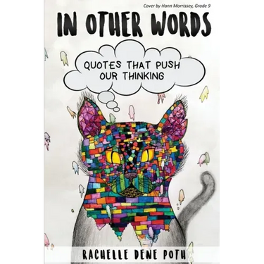 In Other Words: Quotes that Push our Thinking