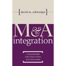 M&A Integration: A Framework for Executives and Managers