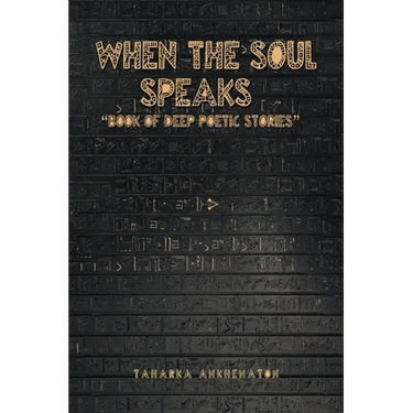 When The Soul Speaks: Book of deep poetic stories
