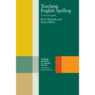 Teaching English Spelling: A Practical Guide