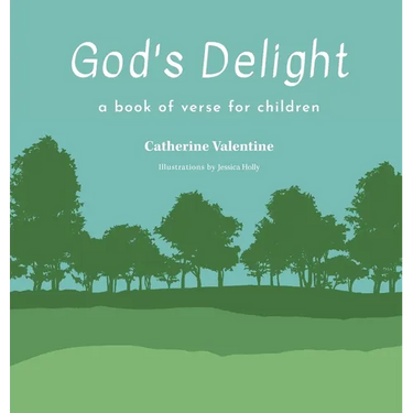 God's Delight: A Book of Verse for Children