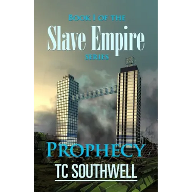 Prophecy: Book I of the Slave Empire series