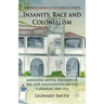 Insanity, Race and Colonialism: Managing Mental Disorder in the Post-Emancipation British Caribbean, 1838-1914