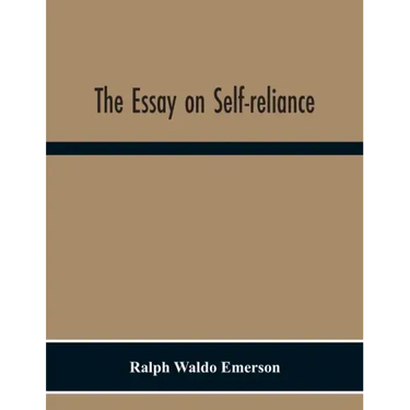 The Essay On Self-Reliance