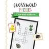 Crossword Puzzles for Kids Ages 6-10: Children Crossword Puzzle Book for Kids Age 6, 7, 8, 9 and 10 Kids Crosswords for 1st, 2nd and 3rd Graders