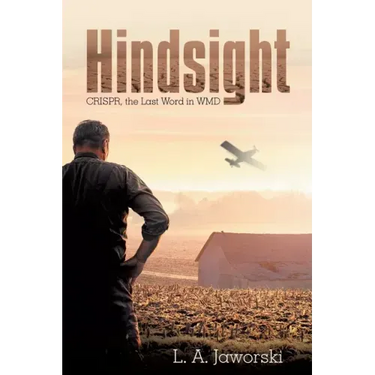 Hindsight: Crispr, the Last Word in Wmd
