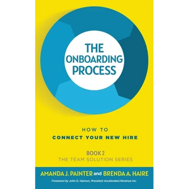 The Onboarding Process: How to Connect Your New Hire