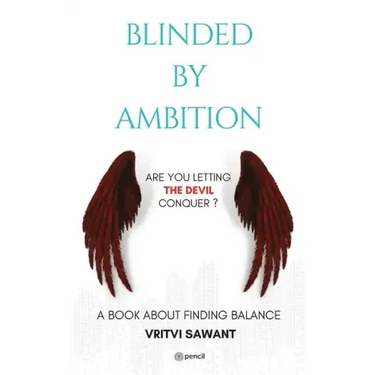 Blinded By Ambition: Are you letting the Devil conquer?