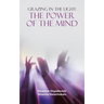 Grazing in the Light: the Power of the Mind