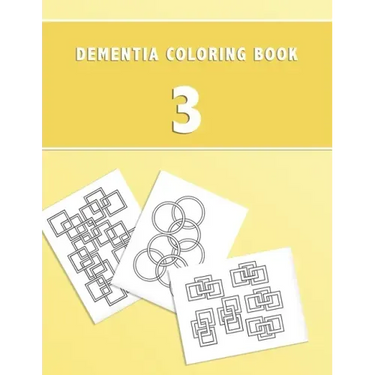 Dementia Coloring Book 3: 3rd Edition Dementia & Alzheimers Colouring Activity Booklet Calming Anti-Stress and memory loss color in notebook for
