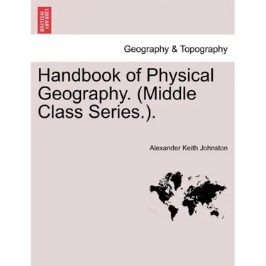Handbook of Physical Geography. (Middle Class Series.).