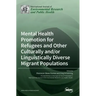 Mental Health Promotion for Refugees and Other Culturally and/or Linguistically Diverse Migrant Populations