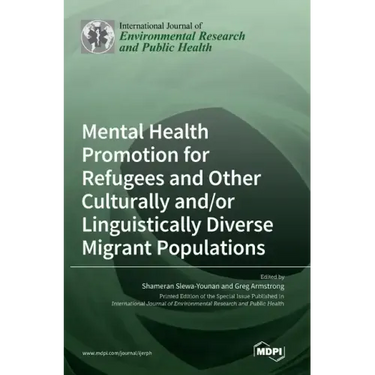 Mental Health Promotion for Refugees and Other Culturally and/or Linguistically Diverse Migrant Populations