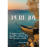 Pure Joy: The Struggle to find Identity, the Struggle to Gain an Upper Perspective, to the Claiming of Peace, Joy, Freedom and Victory