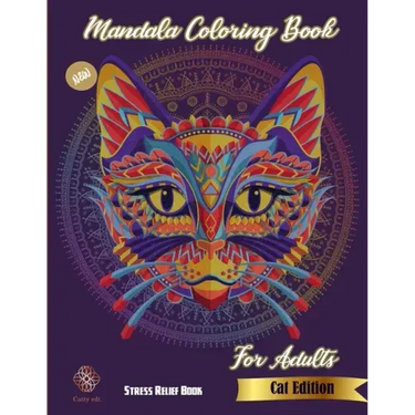 Mandala Coloring Book for adults: New Stress Relief Book Cat Edition: Catty Edt.: Stress Relieving Cat designs: Coloring Book For Adults